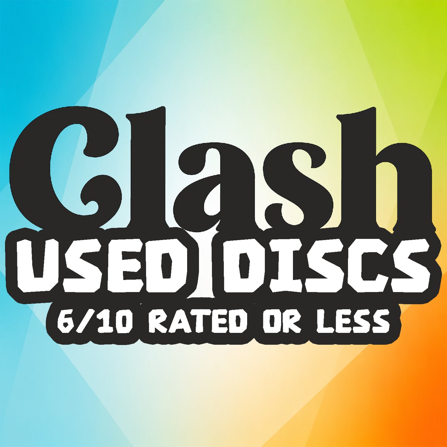 Clash Discs Used Discs (6/10 or less)