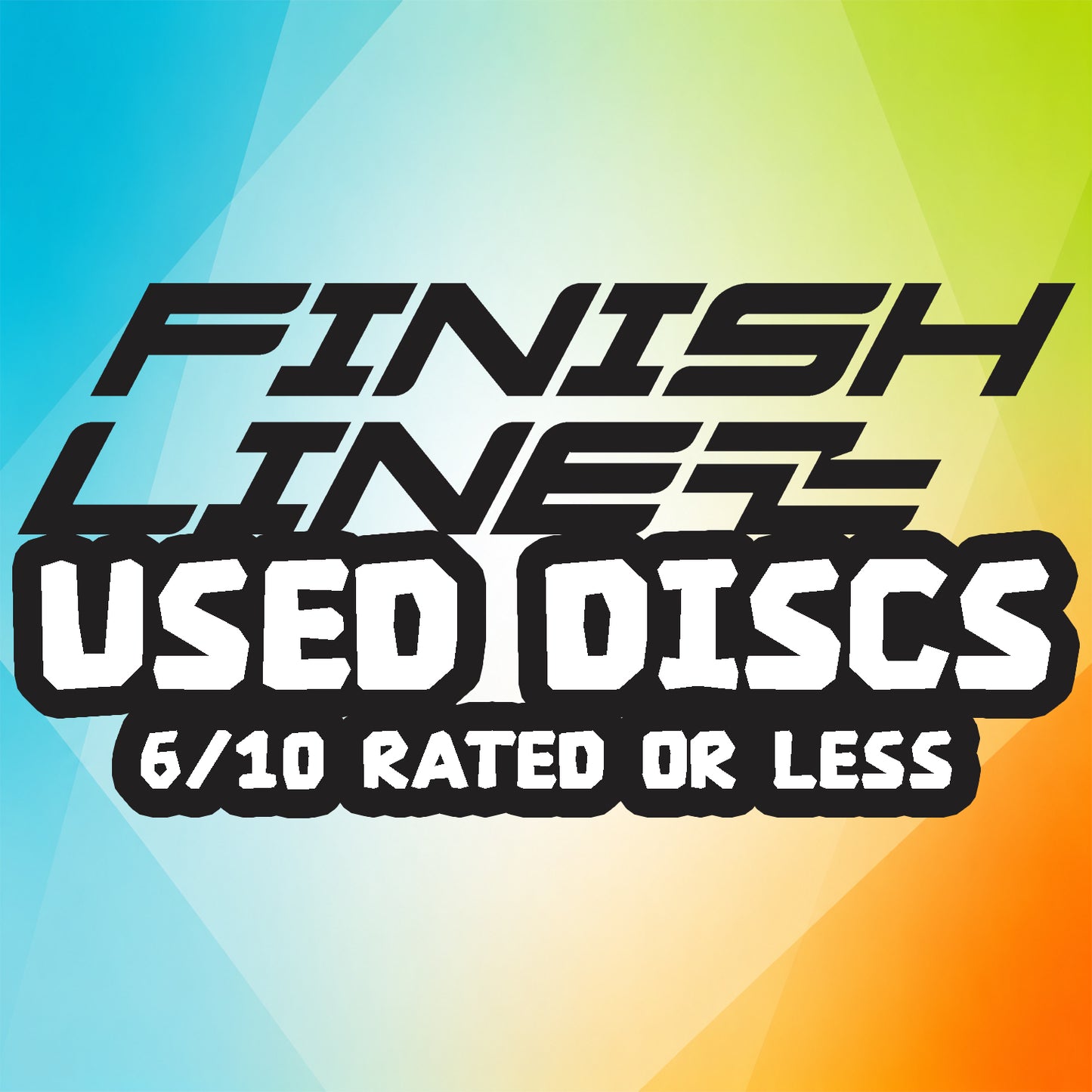 Finish Line Used Discs (6/10 or less)